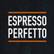 Espresso Perfetto