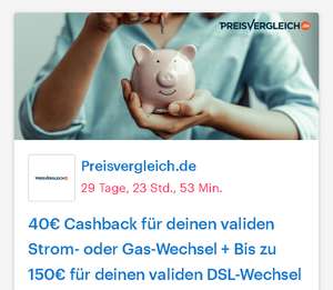 [Preisvergleich.de + Shoop] 40€ Cashback für deinen validen Strom- oder Gas-Wechsel + Bis zu 150€ für deinen validen DSL-Wechsel