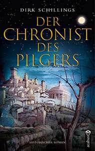 [amazon / kindle / google play store / div. book stores] Der Chronist des Pilgers (Historischer Roman / Gratis eBook)