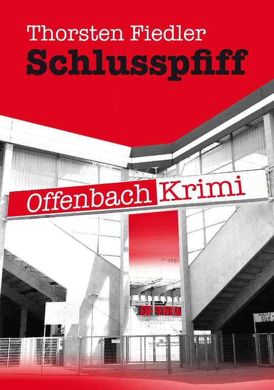 [amazon / kindle / ebook.de / play store u.a.] Schlusspfiff: Offenbach-Krimi | Gratis (eBook / ePub)