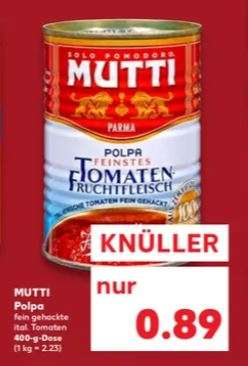 [Kaufland Mainz] Mutti Polpa italienische Tomaten 400g Dose für 0,89€ (lokal)