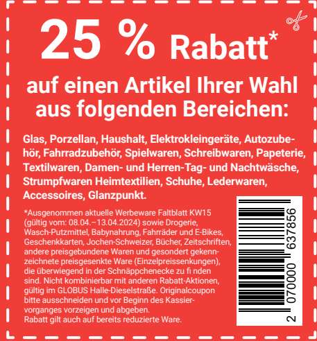 [Globus Halle Dieselstraße] 25% Rabatt auf Artikel ihrer Wahl - ausgenommen Lebensmittel, Angebotsware - lokal