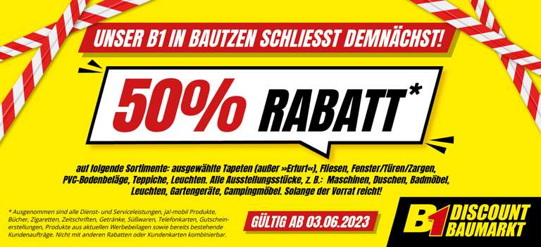 B1 Baumarkt (LOKAL) Bautzen - 50% Rabatt auf ausgewähltes Sortiment wegen Schließung