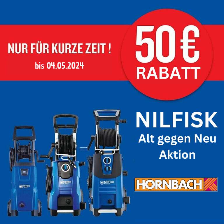 50€ Rabatt auf Nilfisk Hochdruckreiniger bei Tausch gegen alten Hochdruckreiniger kein MBW (Hornbach)