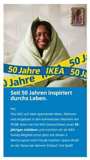 - IKEA Family - 5€ Rabatt ab 25€, 20€ Rabatt ab 100€ oder 50€ Rabatt ab 250€