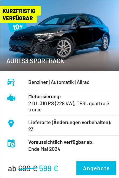 Auto Abo (alles inklusive außer Tanken): Audi S3 Limousine/Sportback, Benziner, Automatik, Allrad, 310 PS für 599€/Monat, 1 Jahr