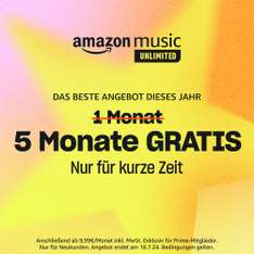 5 Monate Amazon Music Unlimited kostenlos für Prime-Mitglieder (jederzeit kündbar, für Neukunden) I 3 Monate für Nicht-Prime