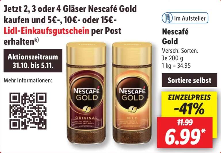 ab 31.10. 2, 3 oder 4 Gläser Nescafe Gold kaufen und 5€, 10€ oder 15€ Lidl-Einkaufsgutschein dazu - effektiv 3,46€ pro Glas möglich [Lidl]