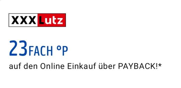 23-fach Payback Punkte (=11,5% Rabatt) auf Bestellungen im XXXLutz Onlineshop