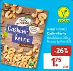 [Aldi] [Kaufland] Cashew Kerne 200 g Packung (8,75€/kg) bzw. (8,95€/kg)