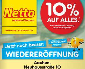 [Netto MD | Lokal Aachen Neuhausstraße] 10% Wiedereröffnungsrabatt auf alles, auch Aktionsangebote | Am Eröffnungstag bis 12 Uhr Gratis Rose
