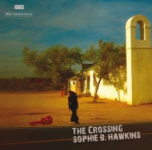 Sophie B. Hawkins: The Crossing (180g) (Limited Edition)