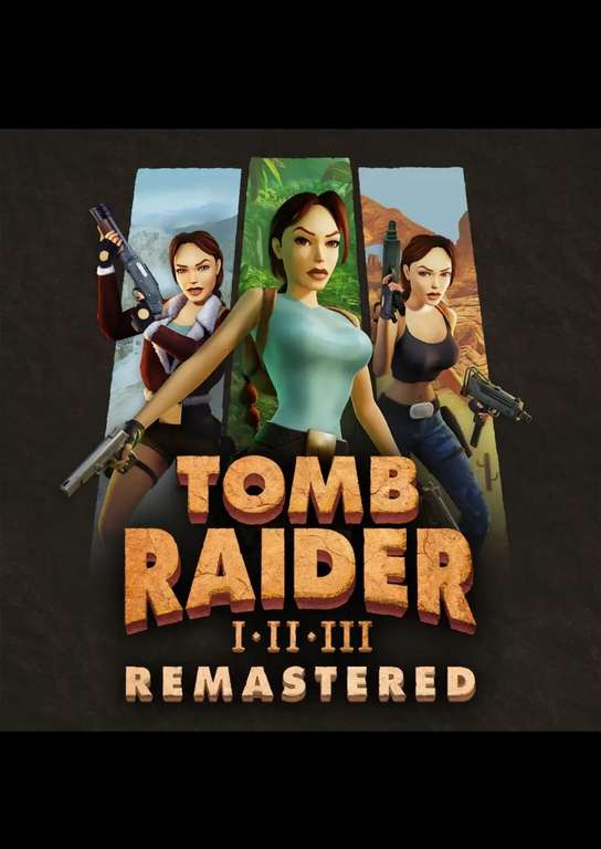 [PSN] Tomb Raider I-III Remastered Starring Lara Croft (PS4 & PS5)