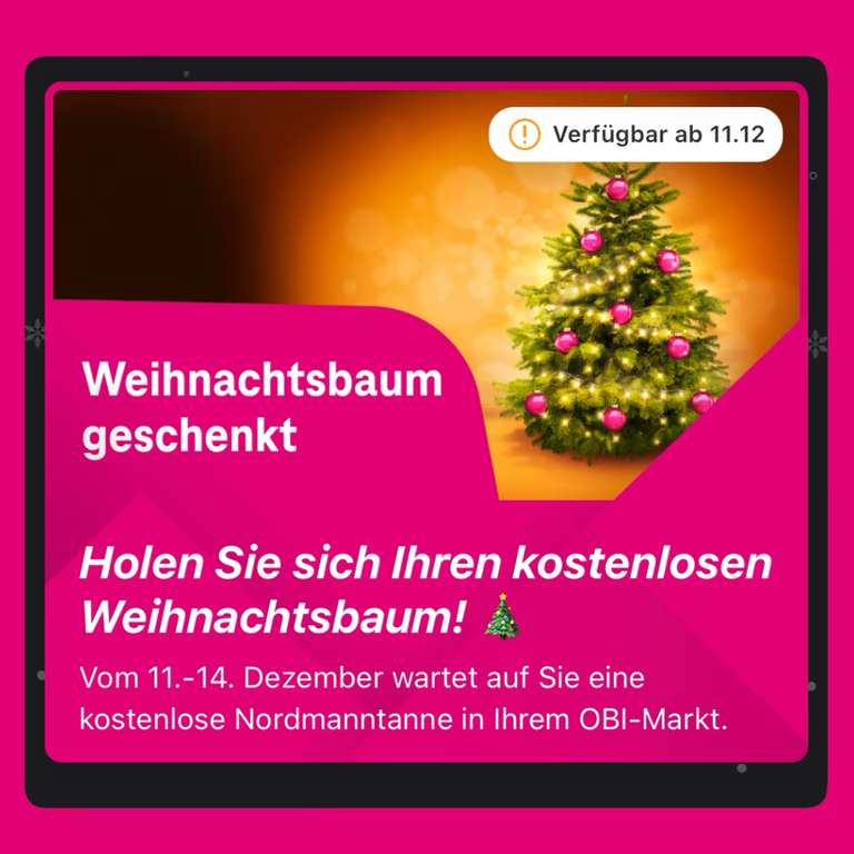 [Telekom Magenta Moments] Weihnachtsbaum kostenlos | Abholung bei OBI | 22,99€ Rabatt auf alles an SB-Kasse