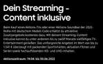 Beim Kauf eines Samsung Aktions-TVs (oder Soundbar) Dein Streaming - Content inklusive (3 - 12 Monate), DAZN, HD+, Sky, waipu, Zattoo...