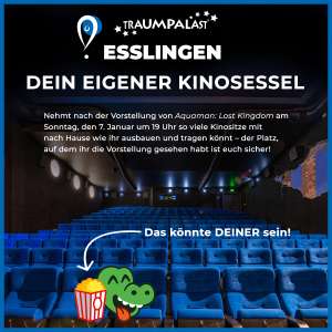 Gratis Kinosessel bei Besuch der Vorstellung Aquaman am 07.01. im Traumpalast Esslingen (LOKAL)