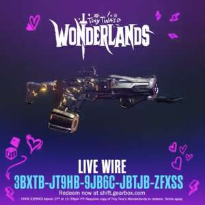 [Playstation, Xbox, PC] Tiny Tina's Wonderlands - Live Wire Waffe Shift Code