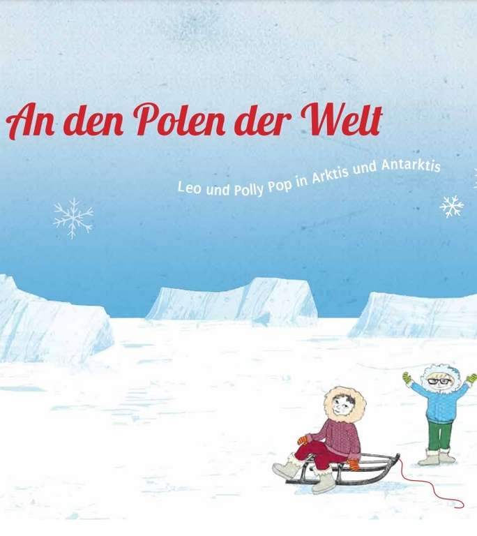 Insgesamt 182 Seiten: Kostenloses, 48seitiges Kinderbuch (Print und Download) "An den Polen der Welt" + 3 weitere Kinderbücher erhältlich