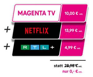 Magenta TV/ Netflix / RTL+ , eff.15,75€ Magenta TV/ Netflix / Disney +/ RTL+ eff.18,25€