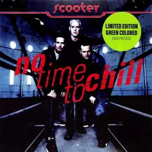 Scooter - No Time To Chill (Limited Green Vinyl LP) Limitiert auf 500 Stück!!