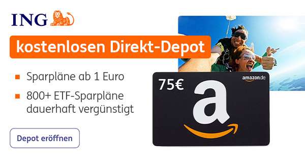75€ Amazon Gutschein für ING Direkt-Depot Eröffnung (5.000€ Depotübertrag) Neukunden + 30€ KWK + Tagesgeld mit 3,5% Zinsen p.a. (6 Monate)