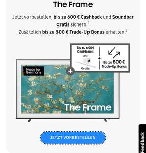 Effektiv Preis 699€-TEXT LESEN- Samsung TV Pre-order am Bsp. The Frame 55" + Trade-Up -400€, Cashback -200€, Soundbar und Rahmen gratis dazu