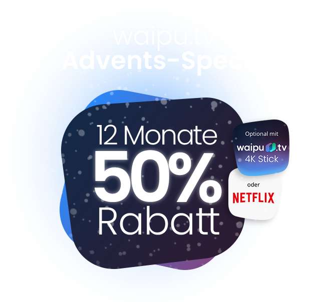 waipu.tv: 50% Rabatt für 12 Monate | Perfect Plus für 6,50€ mtl. | mit 4K Stick für 8€ mtl. | mit Netflix für 12,25€ mtl.