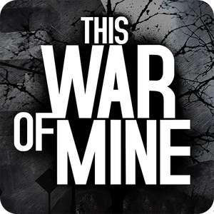 [android + ios] "This War of Mine" reduziert