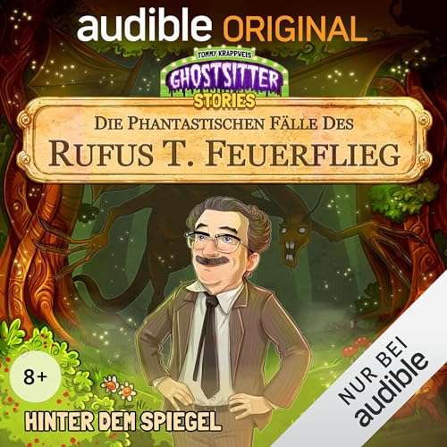 [Audible] Ghostsitter Stories: Die phantastischen Fälle des Rufus T. Feuerflieg (Folge 1-24) | + Hörspiel Special | Tommy Krappweis