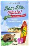 [Ebook / Hörbuch] Krimi „Bom Dia, Morte! - Tödliches Meeresrauschen“ gratis zum Download (ePub / mp3)