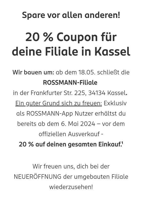 Lokal Kassel, DEZ Rossmann-20% + 10% App Coupon Rabatt wg Filialumbau