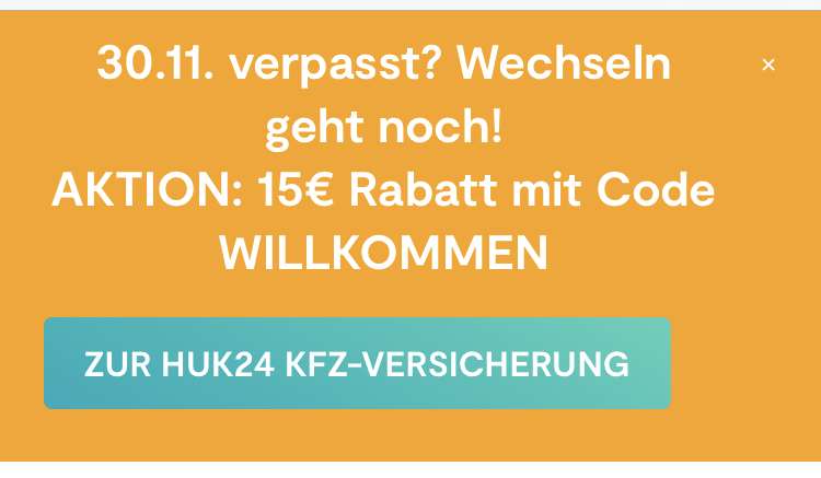 [HUK24] 15 Euro Rabatt auf die erste Rechnung der KFZ Versicherung + bis zu 30€ KWK