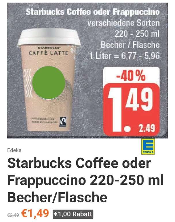 [Scondoo + Edeka lokal, Region Südwest] 3x -0,70€ Rabatt auf Starbucks Chilled Classics (220ml) & Frappuccino (250ml) für effektiv 0,79€