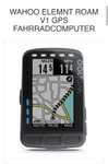 WAHOO ELEMNT ROAM V1 GPS FAHRRADCOMPUTER