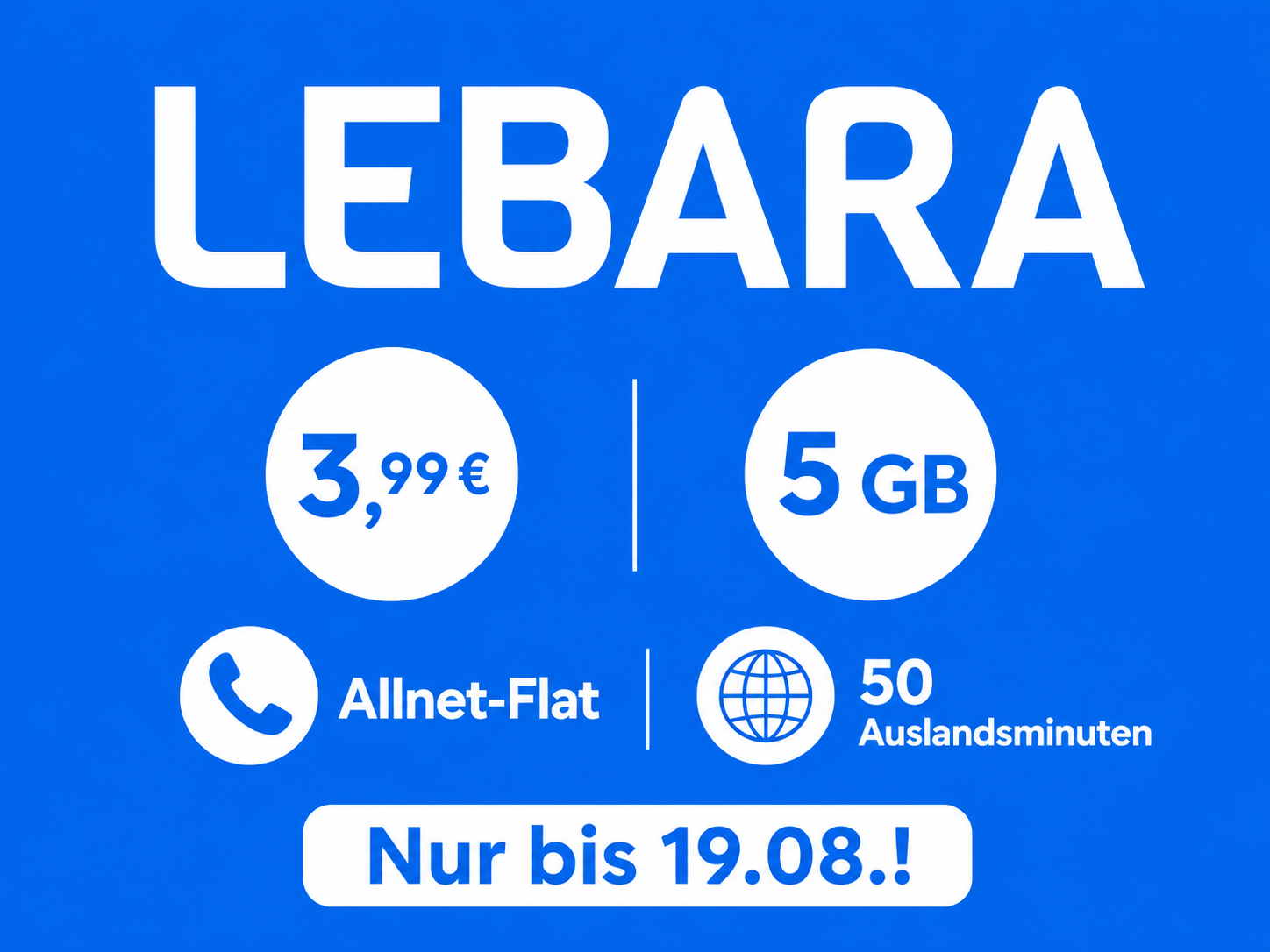 Blitzpreis! Mobilfunk für nur 3,99 € mtl. - 5GB Allnet-Flat + 50 Auslandsminuten - Nur bis 19.08. !