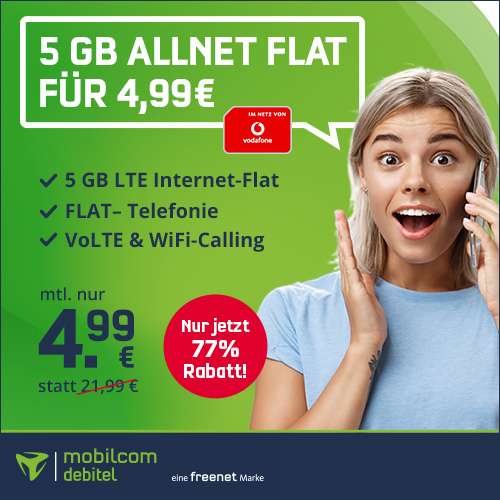 [Vodafone] mobilcom-debitel 5GB green LTE Tarif mit Telefonie-Flat für 4,99€ monatlich mit VoLTE, WLAN Call & EU-Roaming