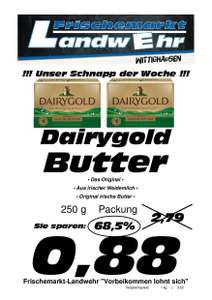 LOKAL Frischemarkt Landwehr Wittighausen - Dairygold Butter 250g 0,88€
