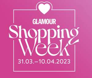 Glamour Shopping Week vom 31.3. - 10.4. / alle Codes