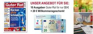 10 Ausgaben Guter Rat + 20 € Scheck oder 20 € Tank-Bon für 33 €