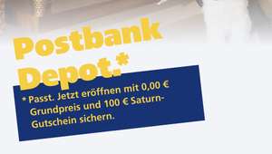 100€ Saturn-Gutschein für Postbank Depot