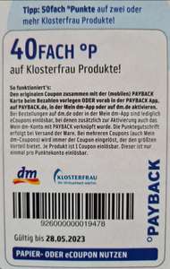 DM 40Fach auf ein Klosterfrau Produkt und 50Fach auf zwei oder mehrere Produkte bis zum 28.05 einlösbar.