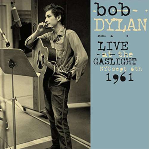 BOB DYLAN - Live At The Gaslight, NYC, September 6th, 1961 [Vinyl LP]