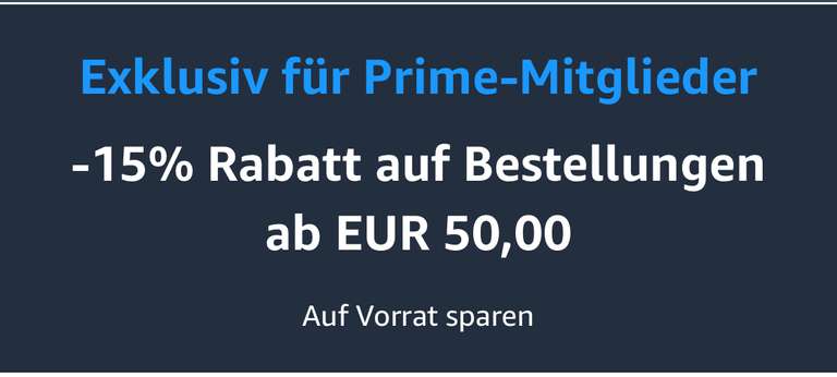 -15% Rabatt auf Amazon Produkte | nur Amazon Prime Mitglieder (MBW 50€)