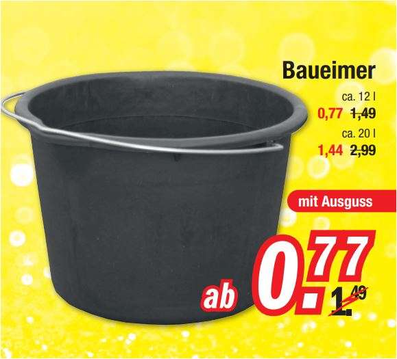 Baueimer 12 Liter mit Ausguss für 77 Cent / oder Baueimer 20 Liter für 1,44 Euro [Zimmermann Filiale]