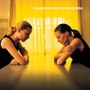 Placebo | Without You I‘m Nothing | Vinyl LP | Prime