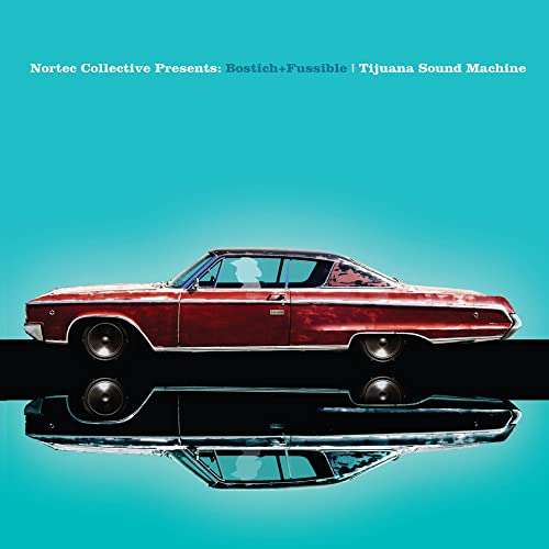 Nortec Collective - Tijuana Sound Machine [Vinyl LP] [amazon prime]