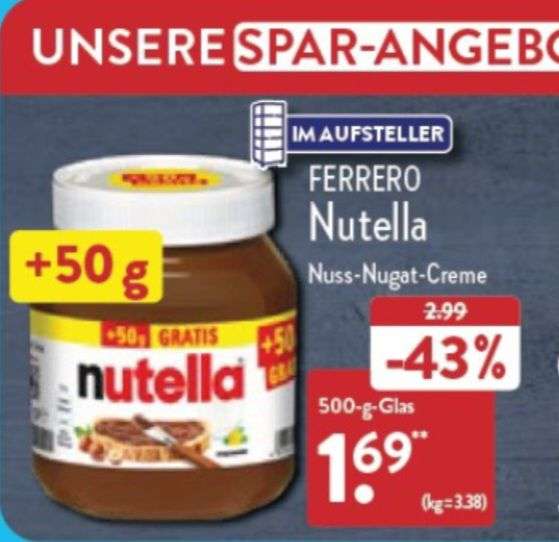 Aldi Nord: 500g ( Kilo 3.38€!)Nutella / Nuss Nugat Creme im Glas / ab 27.03.23