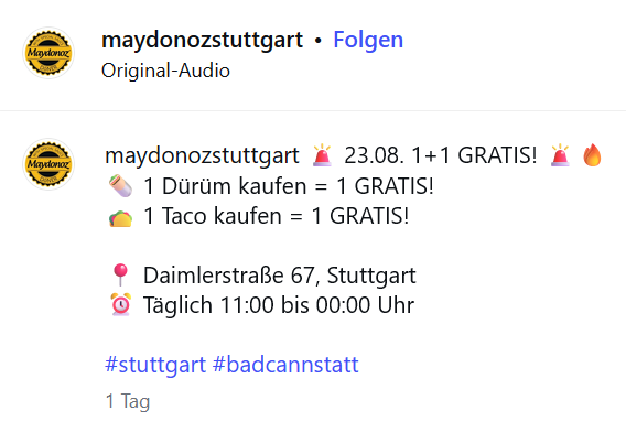 maydonoz Döner Stuttgart Bad-Cannstatt: 23.08.: 1 Dürüm kaufen = 1 GRATIS; 1 Taco kaufen = 1 GRATIS
