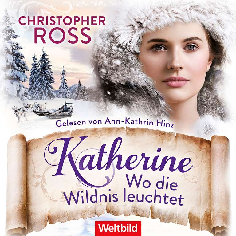 [Gratis / Kostenlos] Hörbuch-Download "Christopher Ross: Klondike-Kate-Saga (1) Katherine • Wo die Wildnis leuchtet" (Teil 1 von 2 der Saga)