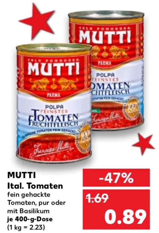 MUTTI Tomatenfruchtfleisch - 400g Dose - ab 8.12. für 0,89€ bei Kaufland (u.a. im Raum Berlin)